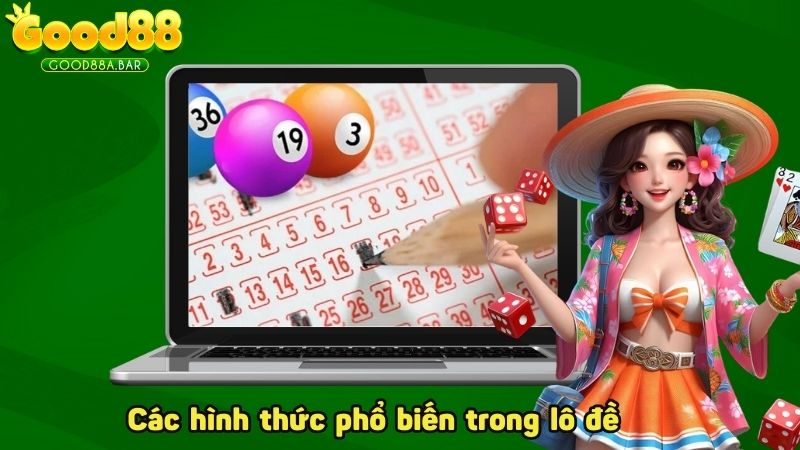 Các hình thức phổ biến trong cá cược lô đề là gì?