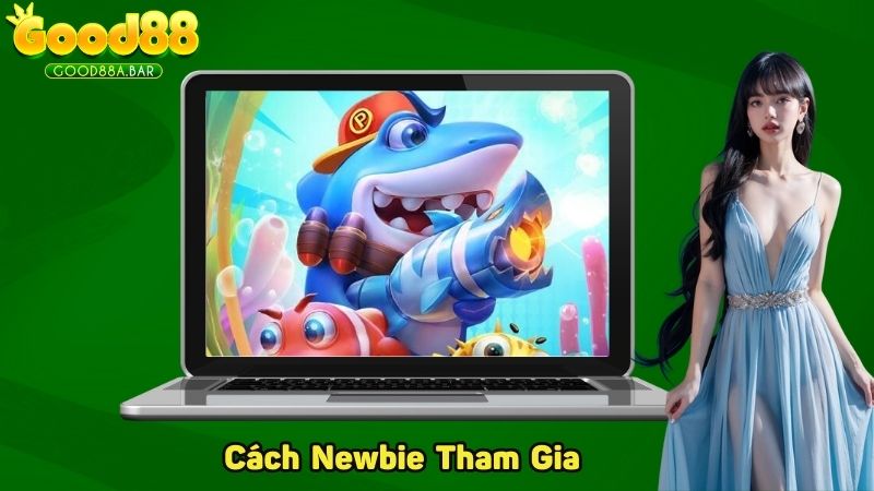 Cách để newbie tham gia săn thưởng