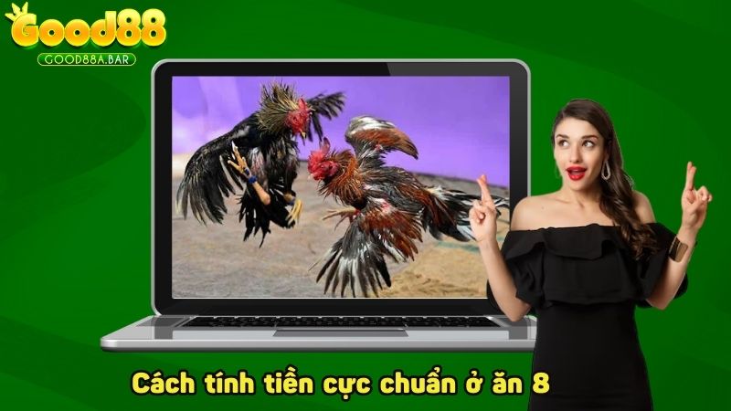 Cách tính tiền cực chuẩn ở ăn 8