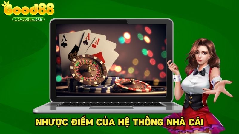 Nhược điểm khi đánh giá GOOD88 thường liên quan đến tốc độ tải trang