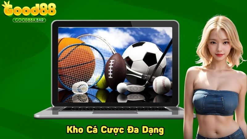 Sở hữu một kho cá cược đa dạng