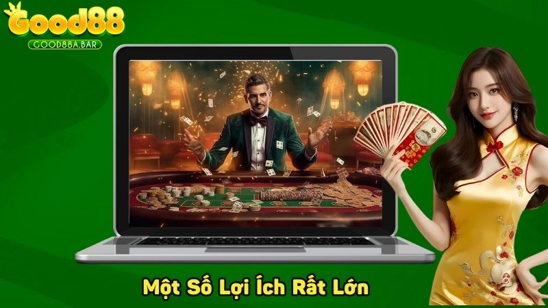 Một số lợi ích rất lớn nếu tham gia