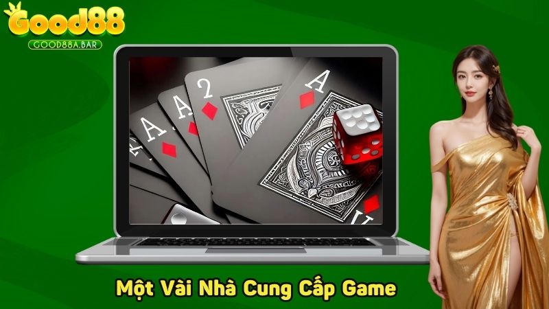 Một vài nhà cung cấp cực hot