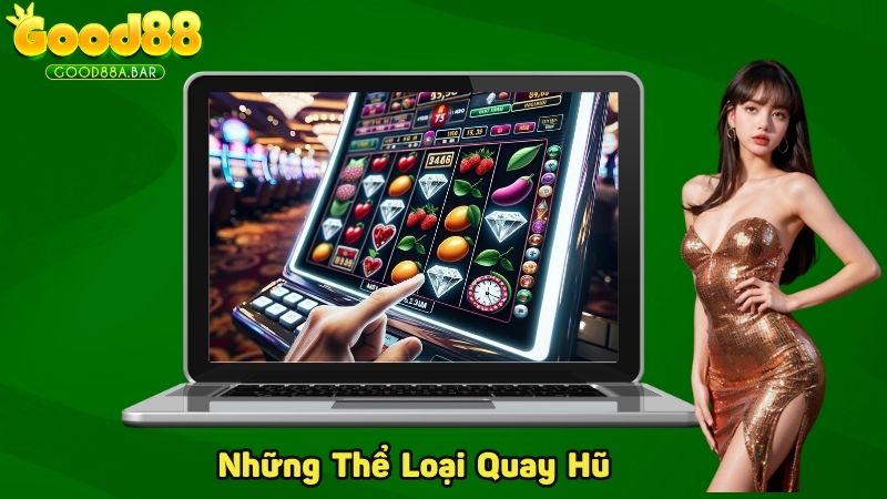 Những thể loại là điểm sáng trong quay hũ