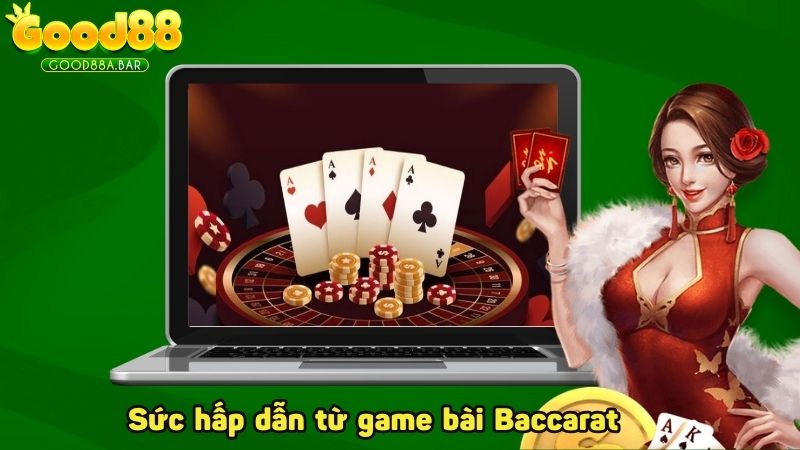 Sức hấp dẫn từ game bài Baccarat