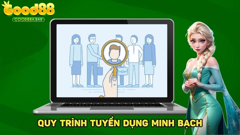 Quy trình ứng tuyển cho từng vị trí dễ hiểu và minh bạch